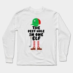 The Best Hole In One Elf Golfing Elf Long Sleeve T-Shirt